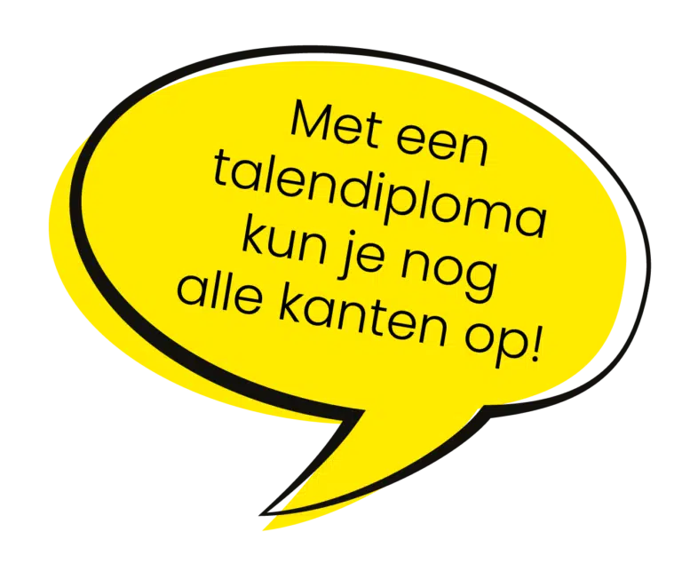 Gele tekstballon met de tekst: "Met een talendiploma kun je nog alle kanten op!"
